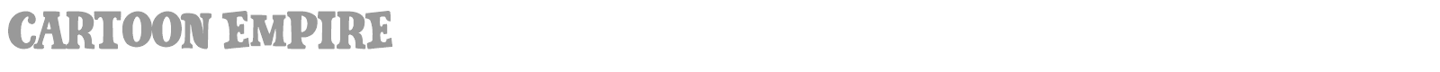 Cartoon Empire font preview